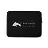 Don't Bully Laptop Sleeve