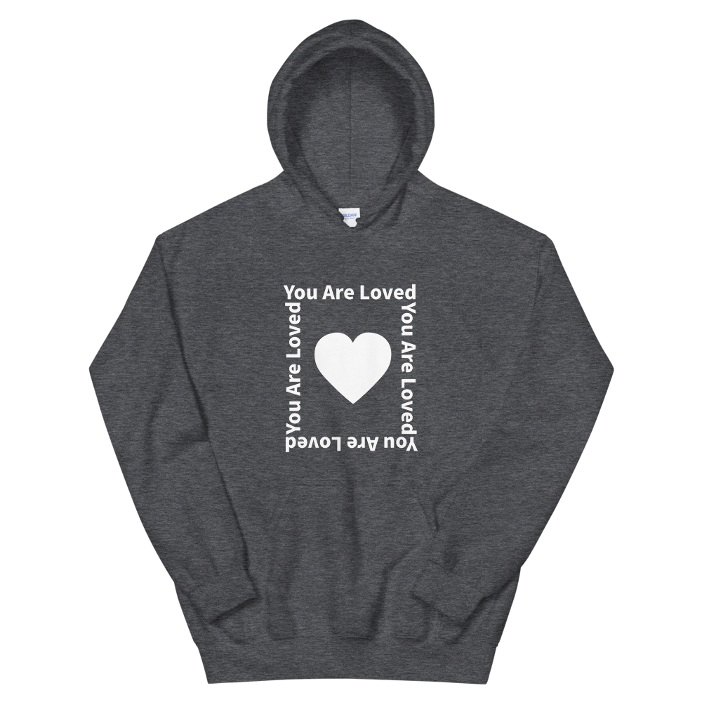 You Are Loved Unisex Hoodie