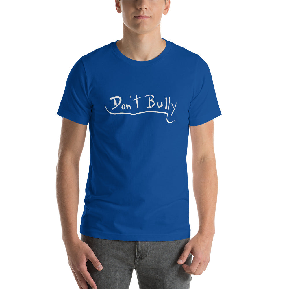 Don't Bully Written Short-Sleeve Unisex T-Shirt